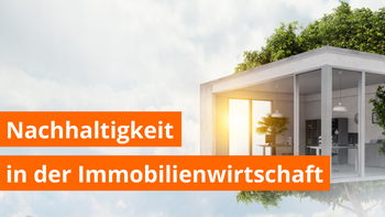 Nachhaltigkeit in der Immobilienwirtschaft