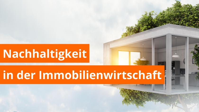 Nachhaltigkeit in der Immobilienwirtschaft